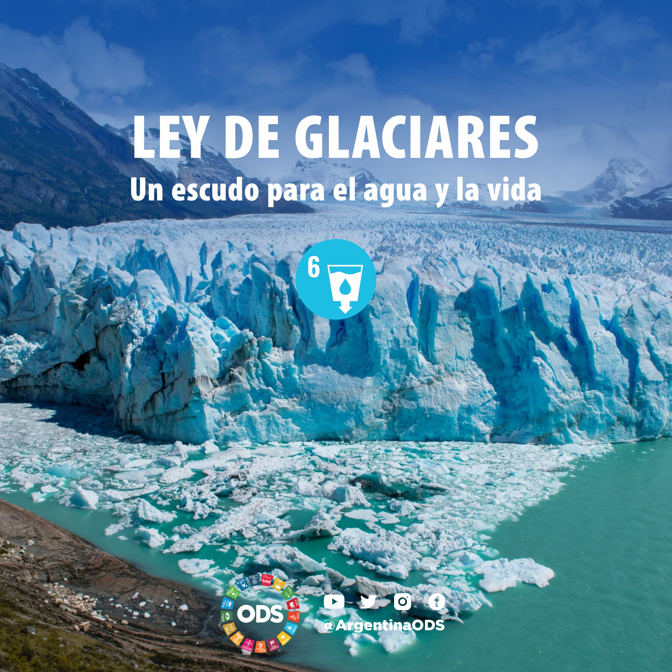 LEY DE GLACIARES: UN ESCUDO PARA EL AGUA Y LA VIDA